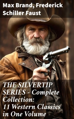 Bertrand.pt - The Silvertip Series – Complete Collection: 11 Western Classics In One Volume