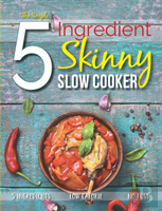 The Simple 5 Ingredient Skinny Slow Cooker