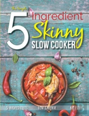 The Simple 5 Ingredient Skinny Slow Cooker