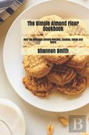 The Simple Almond Flour Cookbook