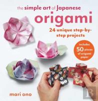 The Simple Art Of Japanese Origami