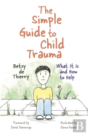 The Simple Guide To Child Trauma