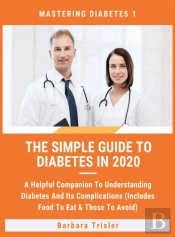 The Simple Guide To Diabetes In 2020