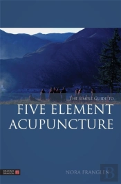 The Simple Guide To Five Element Acupuncture
