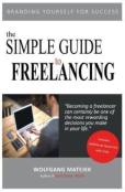 The Simple Guide To Freelancing