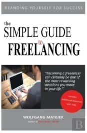 The Simple Guide To Freelancing