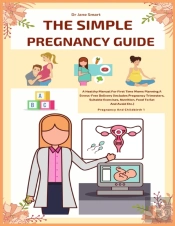 The Simple Pregnancy Guide