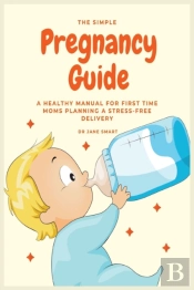 The Simple Pregnancy Guide