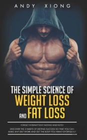 The Simple Science Of Weight Loss And Fat Loss