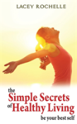 The Simple Secrets Of Healthy Living