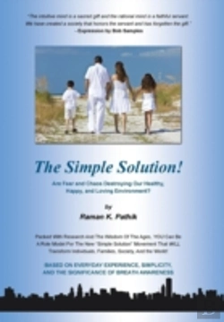Bertrand.pt - The Simple Solution!: Are Fear And Chaos Destroying Our Healthy, Happy, And Loving Environment?