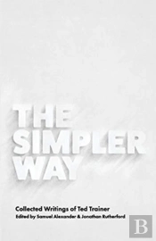 The Simpler Way: Collected Writings Of T