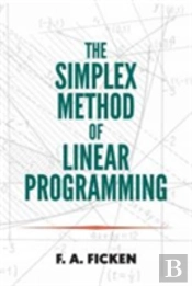 The Simplex Method Of Linear Programming