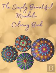 The Simply Beautiful Mandala Coloring Book