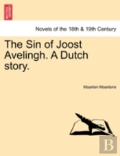 The Sin Of Joost Avelingh. A Dutch Story