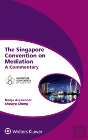 The Singapore Convention On Mediation
