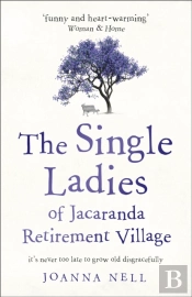 The Single Ladies Of Jacaranda Retirement Village