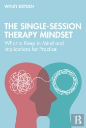 The Single-Session Therapy Mindset