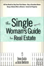 The Single Woman'S Guide To Real Estate