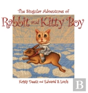 The Singular Adventures Of Rabbit And Kitty Boy