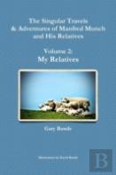 The Singular Travels & Adventures Of Manfred Munch And His Relatives Volume 2