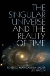 The Singular Universe And The Reality Of Time