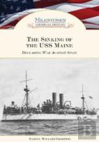 The Sinking Of The ''Uss Maine''