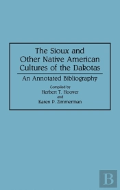 The Sioux And Other Native American Cultures Of The Dakotas
