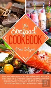 The Sirtfood Cookbook