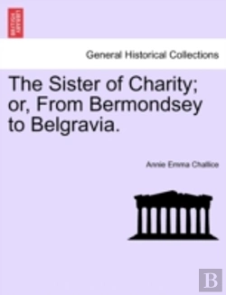 Bertrand.pt - The Sister Of Charity; Or, From Bermonds