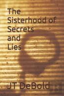 The Sisterhood Of Secrets And Lies