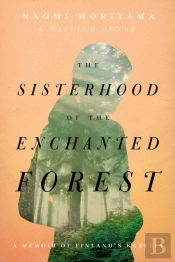 The Sisterhood Of The Enchanted Forest