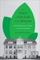 The Sisters Of Our Lady Of The Missions