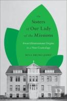 The Sisters Of Our Lady Of The Missions
