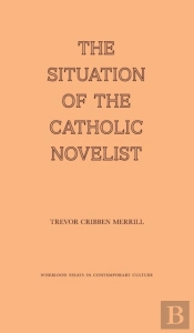 The Situation Of The Catholic Novelist
