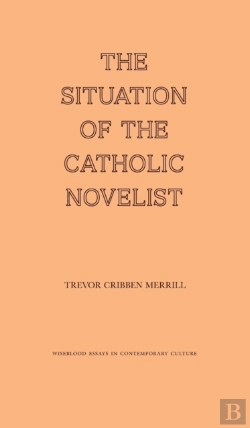 Bertrand.pt - The Situation Of The Catholic Novelist