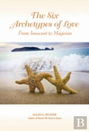 The Six Archetypes Of Love