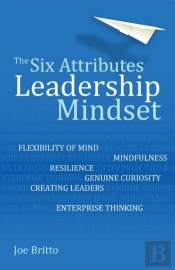 The Six Attributes Of A Leadership Mindset
