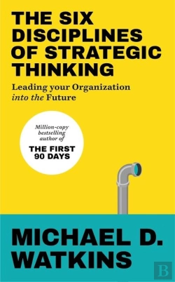 Bertrand.pt - The Six Disciplines Of Strategic Thinking
