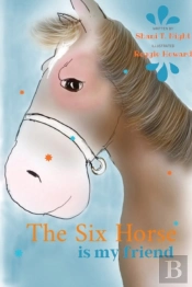 The Six Horse: Is My Friend