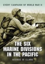 The Six Marine Divisions In The Pacific