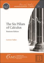 The Six Pillars Of Calculus: Business Edition