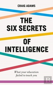 The Six Secrets Of Intelligence