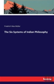 The Six Systems Of Indian Philosophy