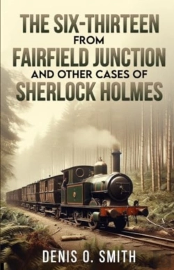 Bertrand.pt - The Six-Thirteen From Fairfield Junction And Other Cases Of Sherlock Holmes