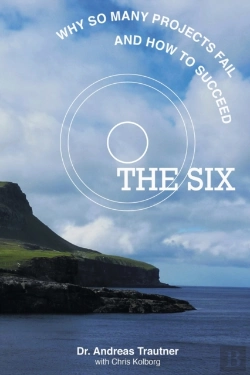 Bertrand.pt - The Six - Why So Many Projects Fail, And How To Succeed