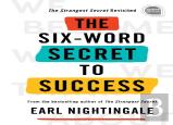 The Six-Word Secret To Success