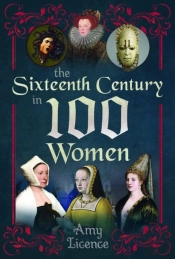 The Sixteenth Century In 100 Women