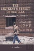 The Sixteenth Street Chronicles