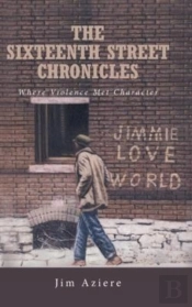 The Sixteenth Street Chronicles